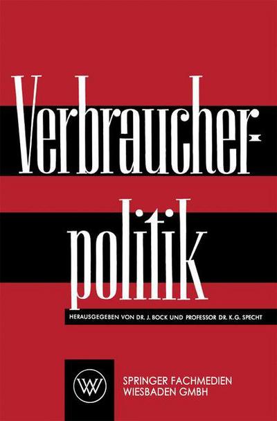 Cover for J Bock · Verbraucherpolitik (Paperback Book) [Softcover Reprint of the Original 1st 1958 edition] (1958)