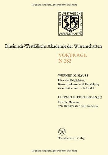 Cover for Werner H Hauss · UEber Die Moeglichkeit, Koronarsklerose Und Herzinfarkt Zu Verhuten Und Zu Behandeln. Externe Messung Von Herzstruktur Und -Funktion - Rheinisch-Westfalische Akademie Der Wissenschaften (Taschenbuch) [1979 edition] (2012)
