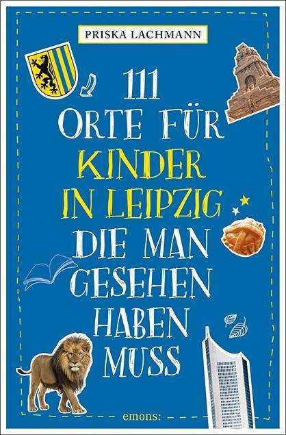 Cover for Lachmann · 111 Orte für Kinder in Leipzig (Book)