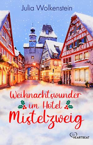 Cover for Julia Wolkenstein · Weihnachtswunder im Hotel Mistelzweig (Buch) (2024)