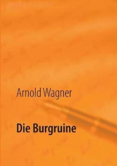 Die Burgruine - Wagner - Livros -  - 9783746044545 - 1 de julho de 2019