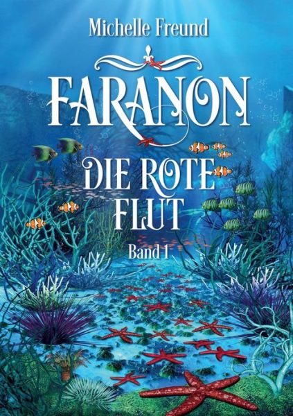 Cover for Freund · Faranon - Band 1: Die rote Flut (Book) (2019)