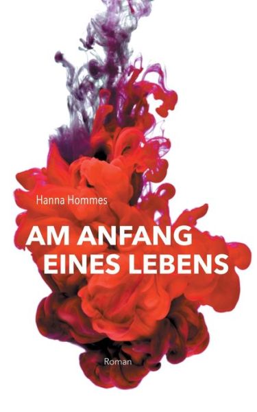 Cover for Hommes · Am Anfang eines Lebens (Book) (2019)