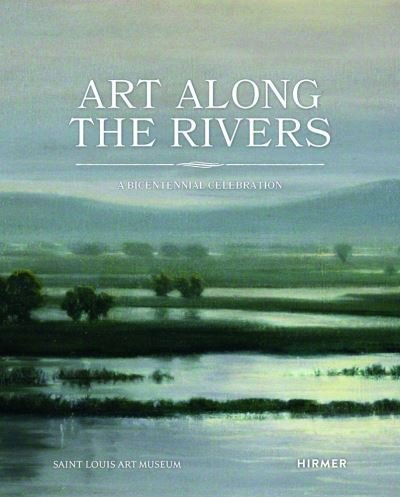 Cover for Beth Rubin · Art Along the Rivers: A Bicentennial Celebration (Paperback Book) (2021)