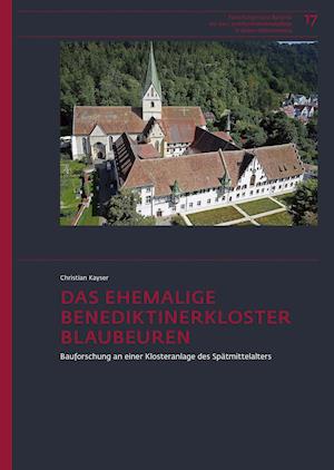 Cover for Kayser · Das ehemalige Benediktinerkloste (Buch) (2020)