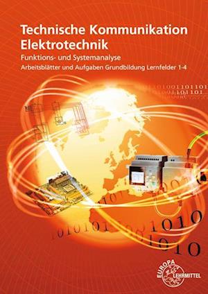 Cover for Ulrich Beer · Technische Kommunikation Elektrotechnik: Funktions- und Systemanalyse Arbeitsblätter und Aufgaben Grundbildung Lernfelder 1-4 (Book) (2022)