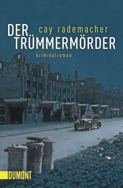 Cover for Cay Rademacher · DuMont TB.6154 Rademacher.Trümmermörde (Book)