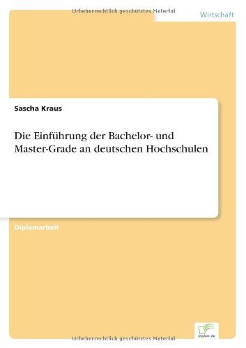 Cover for Kraus, Sascha (University of Oldenberg Germany) · Die Einfuhrung der Bachelor- und Master-Grade an deutschen Hochschulen (Paperback Book) [German edition] (2001)