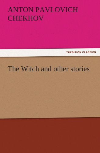 Cover for Anton Pavlovich Chekhov · The Witch and Other Stories (Tredition Classics) (Pocketbok) (2011)