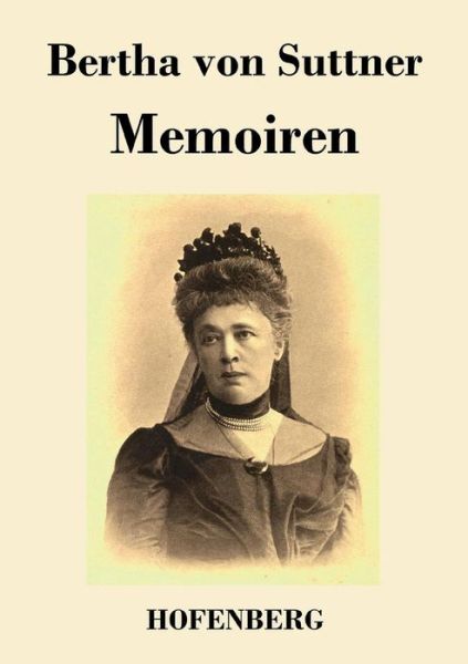 Cover for Bertha Von Suttner · Memoiren (Paperback Book) (2013)