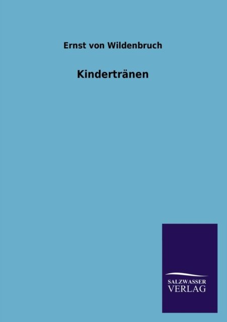 Cover for Ernst Von Wildenbruch · Kindertranen (Pocketbok) [German edition] (2013)