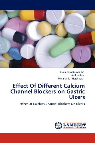 Cover for Merai Ankit Harshadrai · Effect of Different Calcium Channel Blockers on Gastric Ulcers: Effect of Calcium Channel Blockers on Ulcers (Paperback Bog) (2012)