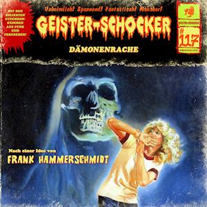 Cover for Frank Hammerschmidt · Geister Schocker CD 117: Dämonenrache (Audiobook (CD)) (2025)
