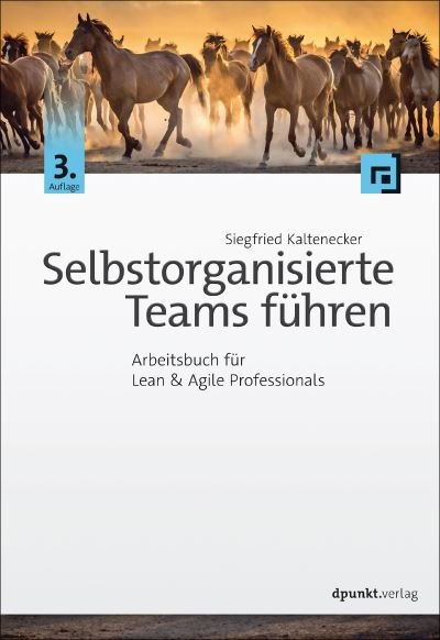 Cover for Siegfried Kaltenecker · Selbstorganisierte Teams führen (Paperback Book) (2021)