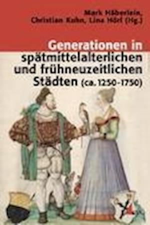 Cover for Mark Häberlein · Generationen in spätmittelalterlichen und frühneuzeitlichen Städten (ca. 1250-1750) (Paperback Book) (2012)