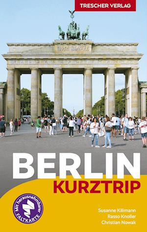 TRESCHER Reiseführer Berlin Kurztrip - Susanne Kilimann - Books - TRESCHER - 9783897946545 - April 4, 2024