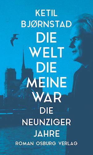 Cover for Ketil Bjornstad · Die Welt die meine war (Book) (2024)