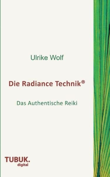 Cover for Ulrike Wolf · Die Radiance Technik (Paperback Book) (2015)