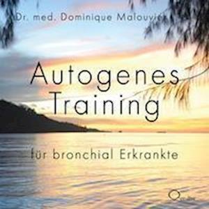 Cover for Dr. med. Dominique Malouvier · Autogenes Training für bronchial Erkrankte (Audiobook (CD)) (2023)