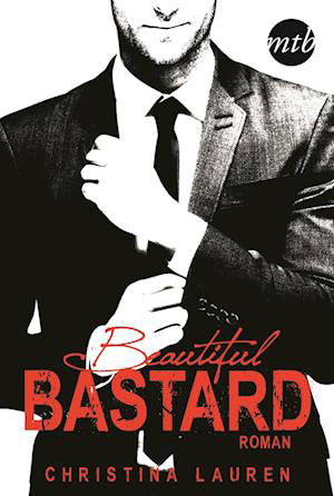 Cover for Christina Lauren · Beautiful Bastard (Book)