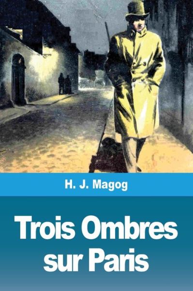 Cover for H J Magog · Trois Ombres sur Paris (Paperback Book) (2019)