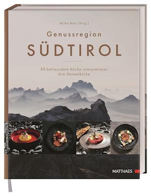 Genussregion Südtirol - Uwe Spörl - Kirjat - Matthaes - 9783985410545 - tiistai 25. tammikuuta 2022