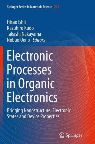 Cover for Electronic Processes in Organic Electronics: Bridging Nanostructure, Electronic States and Device Properties - Springer Series in Materials Science (Paperback Book) [Softcover reprint of the original 1st ed. 2015 edition] (2016)
