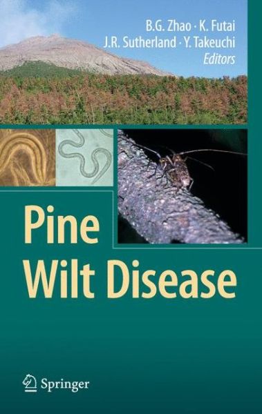 Pine Wilt Disease - B G Zhao - Books - Springer Verlag, Japan - 9784431756545 - September 16, 2008