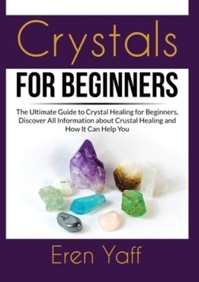Cover for Eren Yaff · Crystals for Beginners (Paperback Book) (2020)
