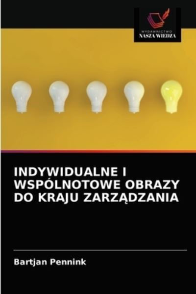 Cover for Bartjan Pennink · Indywidualne I Wspolnotowe Obrazy Do Kraju Zarz?dzania (Paperback Book) (2021)