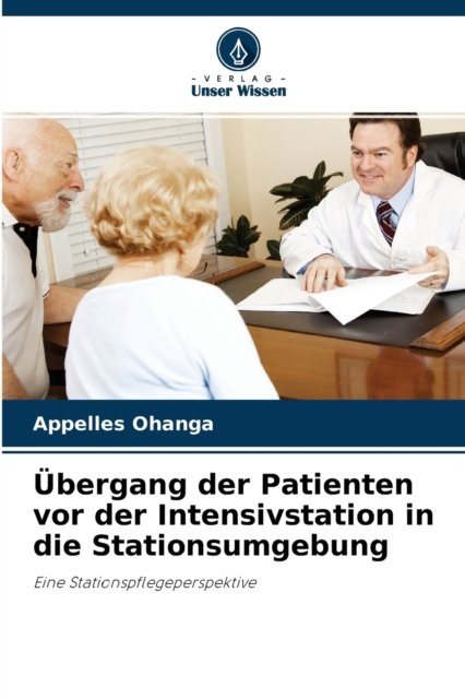 Cover for Appelles Ohanga · UEbergang der Patienten vor der Intensivstation in die Stationsumgebung (Taschenbuch) (2021)