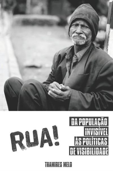 Cover for Thamires Melo · RUA! Da populacao invisivel as politicas de visibilidade. (Pocketbok) (2020)
