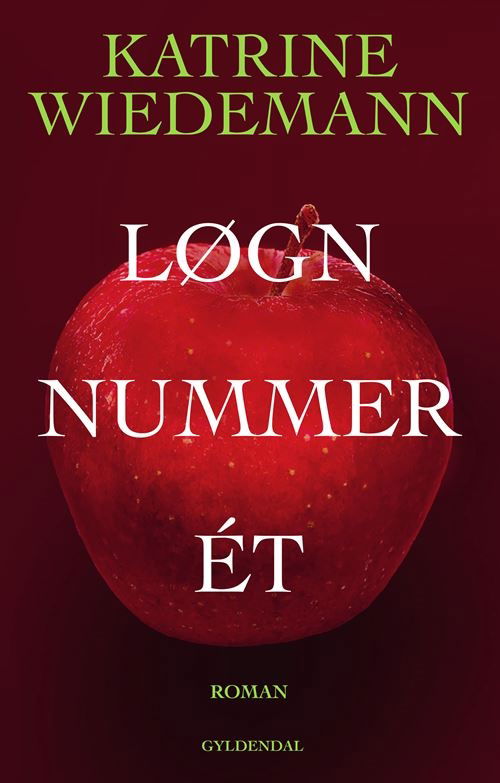 Løgn nummer ét - Katrine Wiedemann - Books - Gyldendal - 9788702405545 - September 5, 2024