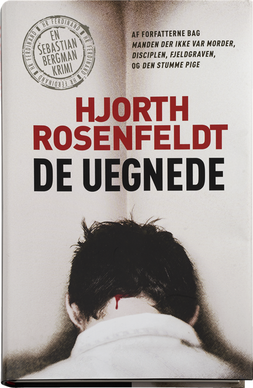 Cover for Hjorth Rosenfeldt · Sebastian Bergman: De uegnede (Inbunden Bok) [1:a utgåva] (2016)