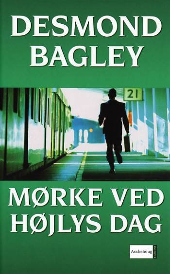 Cover for Desmond Bagley · Mørke ved højlys dag (Paperback Book) [3e uitgave] (2007)