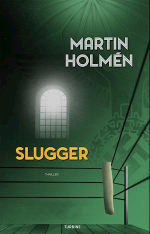 Cover for Martin Holmén · Slugger (Hardcover Book) [1.º edición] (2020)