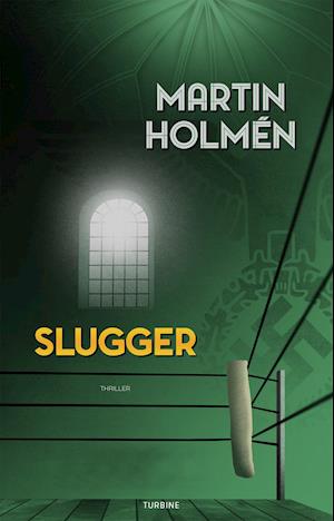 Slugger - Martin Holmén - Bøger - Turbine - 9788740658545 - 10. marts 2020