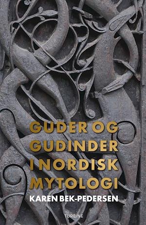 Cover for Karen Bek-Pedersen · Guder og gudinder i nordisk mytologi (Gebundenes Buch) [1. Ausgabe] (2021)