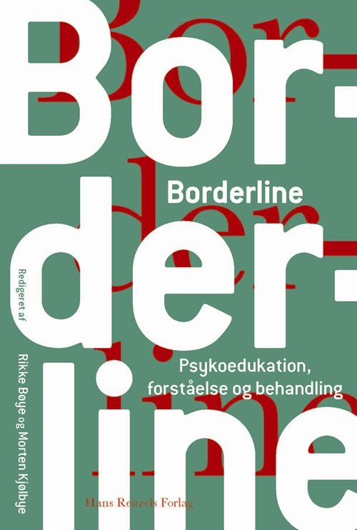 Cover for Diane Andersen; Anne Helene Døssing Blaabjerg; Rikke Bøye; Morten Kjølbye · Borderline (Sewn Spine Book) [1e uitgave] (2012)
