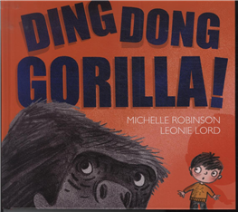 Cover for Michelle Robinson · Ding Dong Gorilla! (Bound Book) [1st edition] (2013)