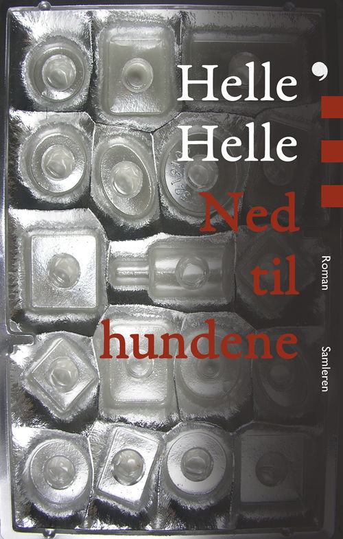 Cover for Helle Helle · Ned til hundene (Sewn Spine Book) [1er édition] (2008)