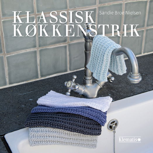 Cover for Sandie Broe Nielsen · Klassisk køkkenstrik (Bound Book) [1.º edición] (2018)