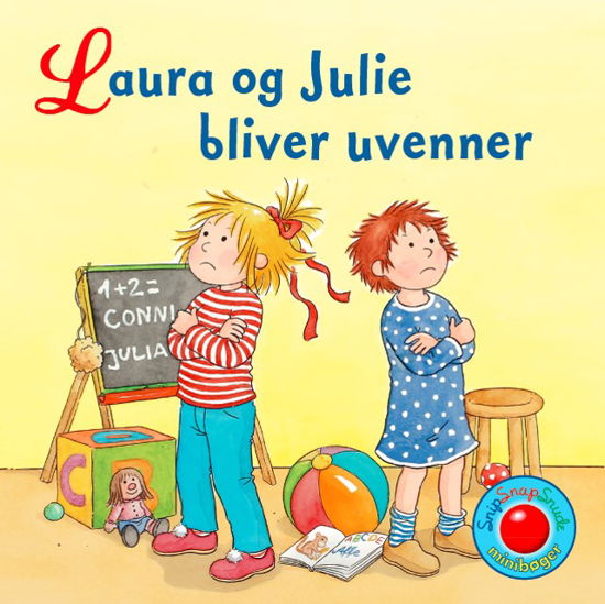 Cover for Liane Schneider · Snip Snap Snude: Snip Snap Snude: Laura og Julie bliver uvenner - KOLLI á 12 stk. - pris pr. stk. ca. kr. 14,95 (Paperback Book) [1st edition] (2017)
