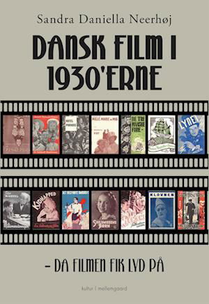 Dansk film i 1930'erne - Sandra Daniella Neerhøj - Livres - Forlaget mellemgaard - 9788775759545 - 20 janvier 2023