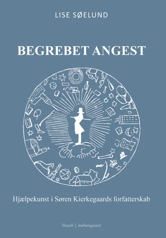 Cover for Lise Søelund · Hjælpekunst i Søren Kierkegaards forfatterskab: Begrebet angest (Sewn Spine Book) [1st edition] (2024)