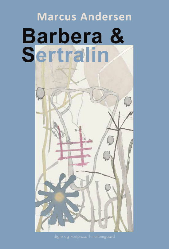 Marcus Andersen · Barbera og Sertralin (Sewn Spine Book) [1.º edición] (2024)