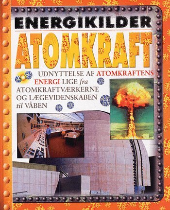 Cover for Steve Parker · Energikilder.: Atomkraft (Gebundesens Buch) [1. Ausgabe] (2004)