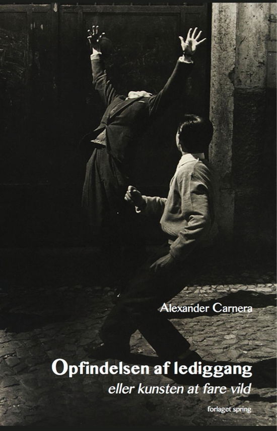 Cover for Alexander Carnera · Opfindelsen af lediggang (Pocketbok) [1. utgave] [Paperback] (2014)