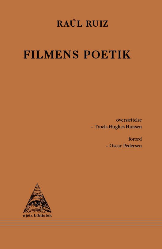 Cover for Raúl ruiz · øjets bibliotek: Filmens poetik (Sewn Spine Book) [1º edição] (2020)