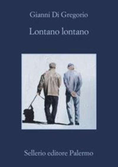 Cover for Gianni Di Gregorio · Lontano Lontano (Book) (2020)